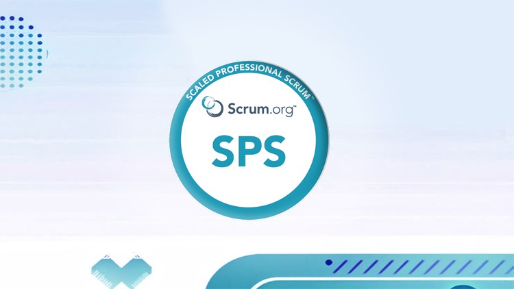 Scaled Professional Scrum ( SPS ) Exam - Test 2024