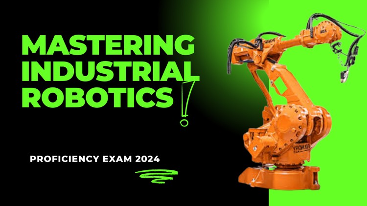 Mastering Industrial Robotics: Proficiency Exam 2024