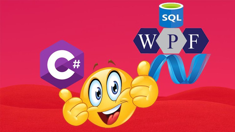 Easily Learn WPF in C# to Design Real Apps , MVVM , SQL in WPF for beginners , XAML & Windows Presentation Foundation